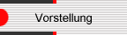 Vorstellung
